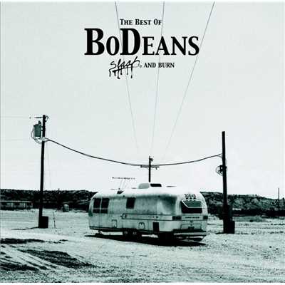 Best Of Bodeans : Slash & Burn/BoDeans