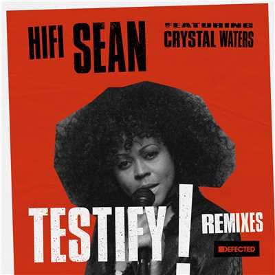 シングル/Testify (feat. Crystal Waters) [Luke Solomon's Body Edit]/Hifi Sean