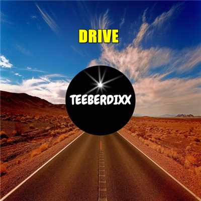 Drive/Teeberdixx