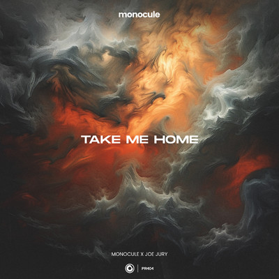 シングル/Take Me Home (Extended Mix)/Monocule x Joe Jury