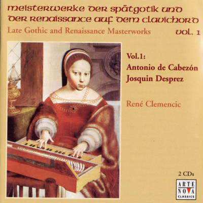 Late Gothic and Renaissance Masterworks Vol. 1/Rene Clemencic