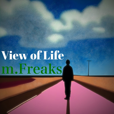 View of Life(m.Freaks Version)/m.Freaks