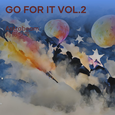 Go for it Vol.2/AstraBeam／月影ソラ