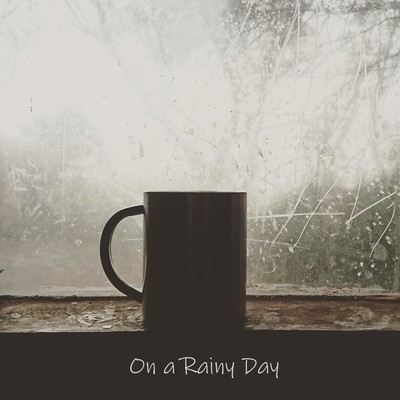 アルバム/On a Rainy Day/瀬名航