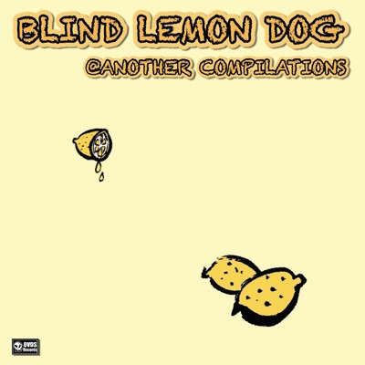 アルバム/@ANOTHER COMPILATIONS/BLIND LEMON DOG