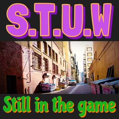 シングル/Still in the game/S.T.U.W