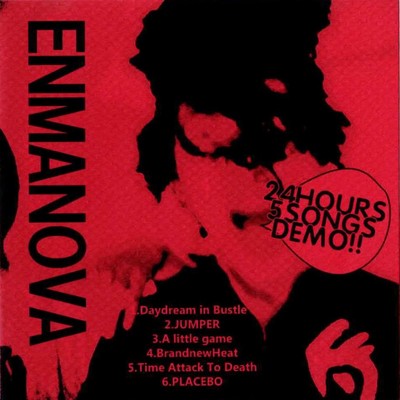 アルバム/24HOURS 5SONGS DEMO！！/ENMANOVA