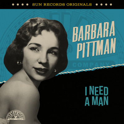 アルバム/Sun Records Originals: I Need A Man/Barbara Pittman