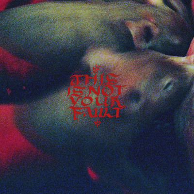 This Is Not Your Fault (Deluxe)/Green Gardens