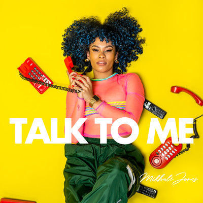 Talk To Me/Mikhale Jones