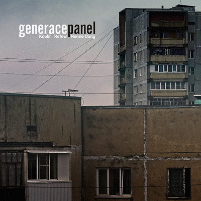 アルバム/Generace panel (Explicit)/Koukr／Refew／Renne Dang