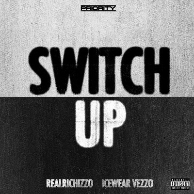 Switch Up (Explicit) (featuring Icewear Vezzo)/RealRichIzzo