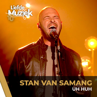 シングル/Uh Huh (Uit Liefde Voor Muziek)/Stan Van Samang