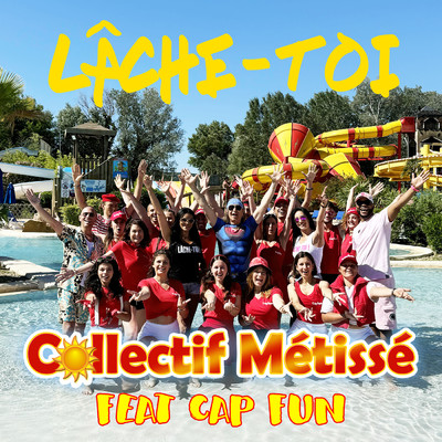 Lache-toi (featuring Cap Fun)/Collectif Metisse
