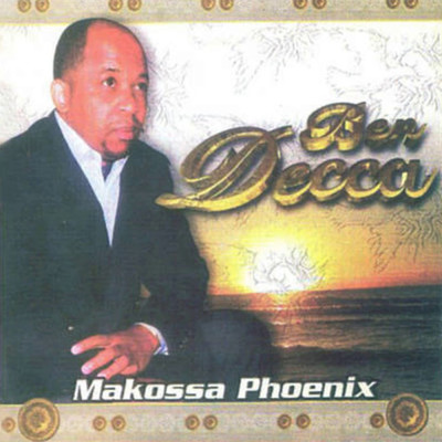 アルバム/Makossa Phoenix/Ben Decca