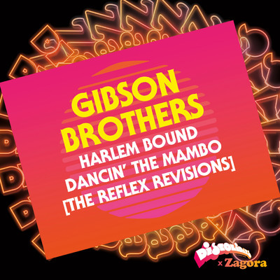 Harlem Bound ／ Dancin' The Mambo (The Reflex Revisions)/Gibson Brothers／The Reflex