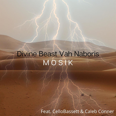 シングル/Divine Beast Vah Naboris (feat. Caleb Conner & CelloBassett)/MOSIK