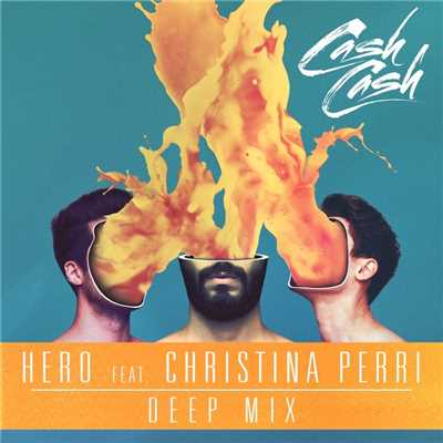 シングル/Hero (feat. Christina Perri) [Deep Mix]/CASH CASH