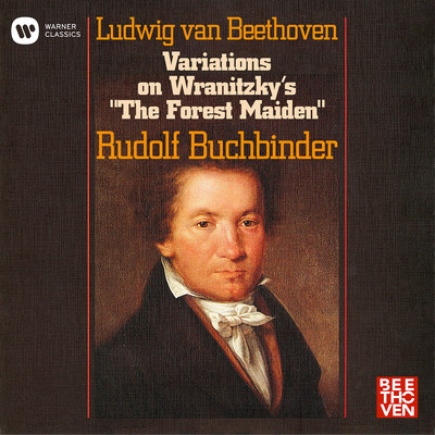 Beethoven: 12 Variations on Wranitzky's ”The Forest Maiden”, WoO 71/Rudolf Buchbinder