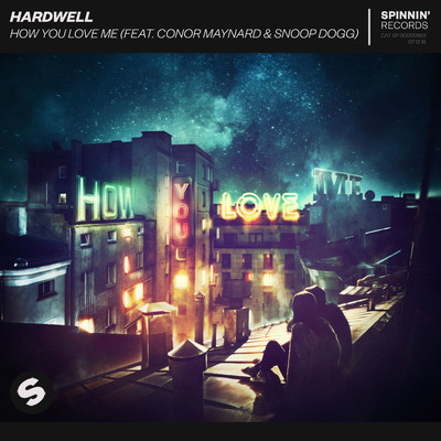 シングル/How You Love Me (feat. Conor Maynard & Snoop Dogg)/Hardwell