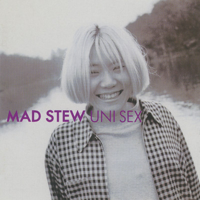 アルバム/MAD STEW/UNI SEX