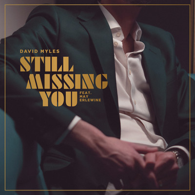 シングル/Still Missing You (feat. May Erlewine)/David Myles