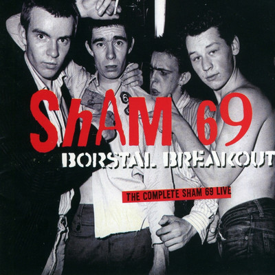 アルバム/Borstal Breakout - The Complete Sham 69 Live/Sham 69