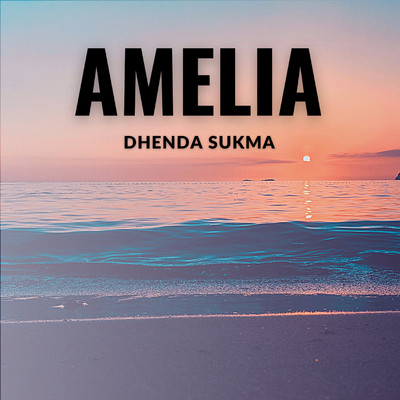 Amelia/Dhenda Sukma