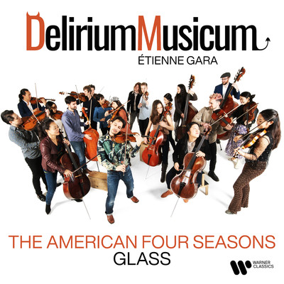 アルバム/Glass: Violin Concerto No. 2 ”The American Four Seasons”/Delirium Musicum, Etienne Gara