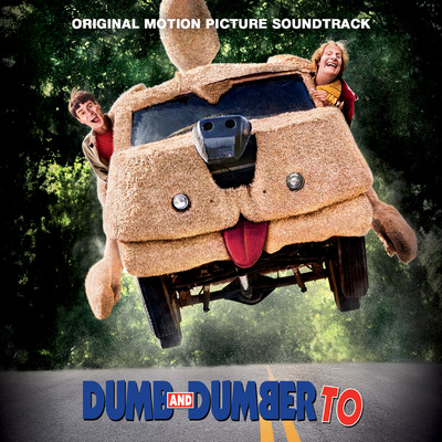 Dumb and Dumber To (Original Motion Picture Soundtrack)/Various Artists