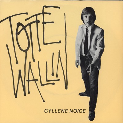 アルバム/Gyllene Noice/Totte Wallin