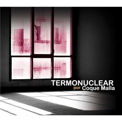アルバム/Termonuclear/Coque Malla