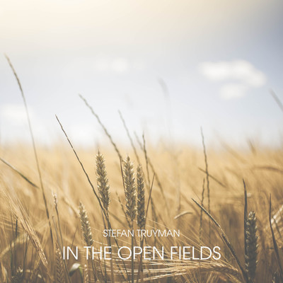 In The Open Fields/Stefan Truyman
