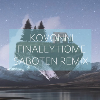 Finally Home(Saboten Remix)/KOVONNI