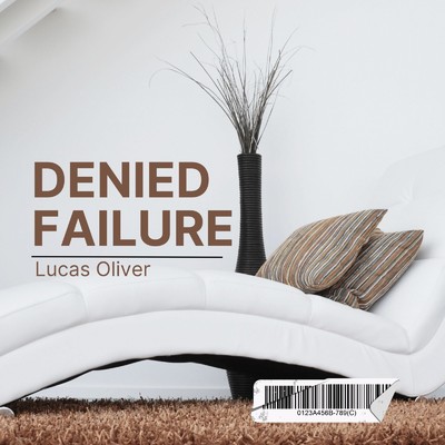 Denied failure/Lucas Oliver