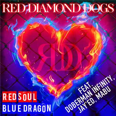 シングル/RED SOUL BLUE DRAGON/RED DIAMOND DOGS feat. DOBERMAN INFINITY, JAY'ED, MABU
