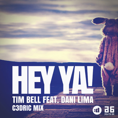 Hey Ya！ (C3DRIC Mix) feat.Dani Lima/Tim Bell