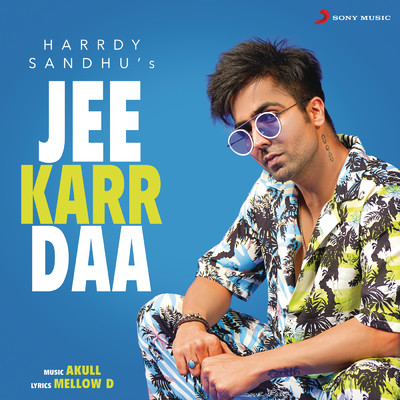 Jee Karr Daa/Harrdy Sandhu