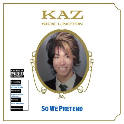 アルバム/So We Pretend/Kaz Skellington