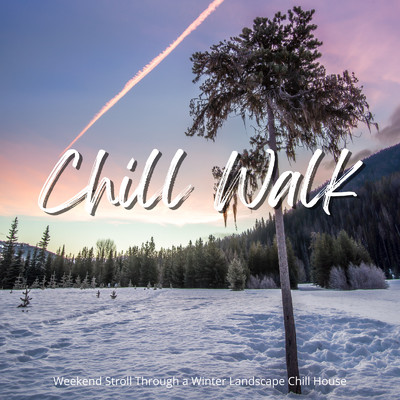 Chill Walk - 冬景色の中の週末散歩のチルハウス/Cafe lounge resort & Jacky Lounge
