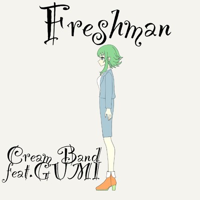 Freshman (feat. GUMI)/Cream band
