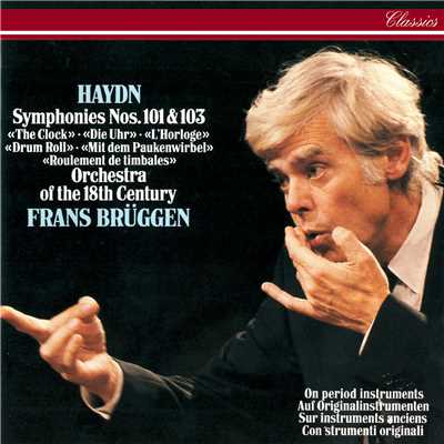 アルバム/Haydn: Symphonies Nos. 101 & 103/フランス・ブリュッヘン／18世紀オーケストラ