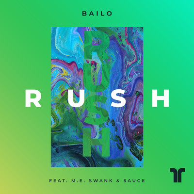 シングル/Rush (featuring M.E. Swank & Sauce)/Bailo