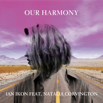 シングル/Our Harmony (featuring Natalia Corvington)/Ian Ikon