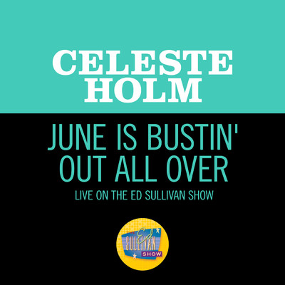 シングル/June Is Bustin' Out All Over (Live On The Ed Sullivan Show, June 22, 1952)/セレステ・ホルム