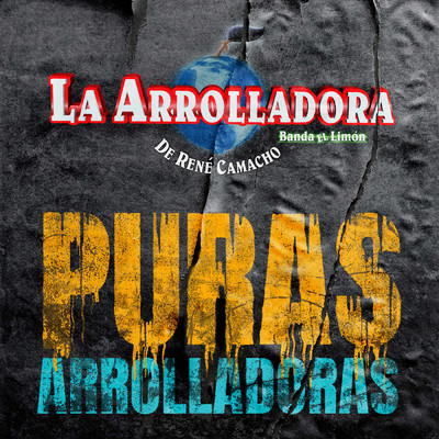 アルバム/Puras Arrolladoras (Explicit)/La Arrolladora Banda El Limon De Rene Camacho