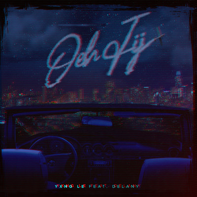 Oeh Jij (featuring Delany)/Yxng Le
