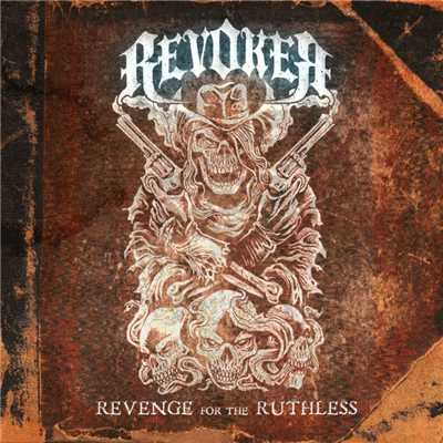アルバム/Revenge For The Ruthless/Revoker
