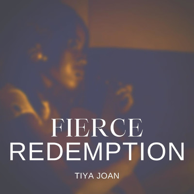 アルバム/Fierce Redemption/Tiya Joan