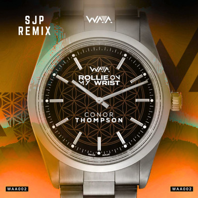 Rollie On My Wrist (SJP Remix)/Conor Thompson